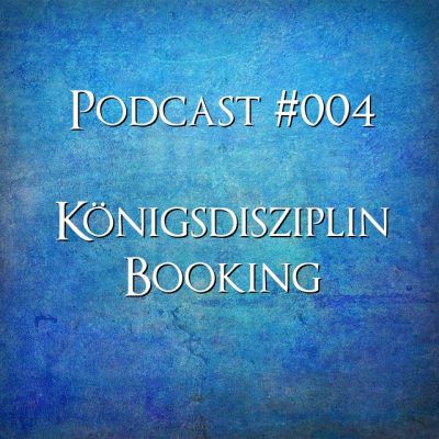 #004 Königsdisziplin Booking